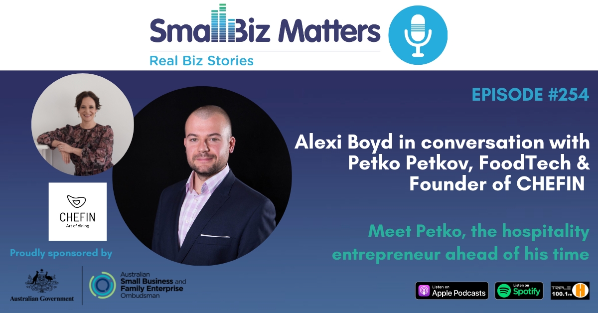 EP#255 ~ Meet Petko, the hospitality entrepreneur ahead of his time